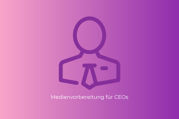 Medienvorbereitung für CEOs